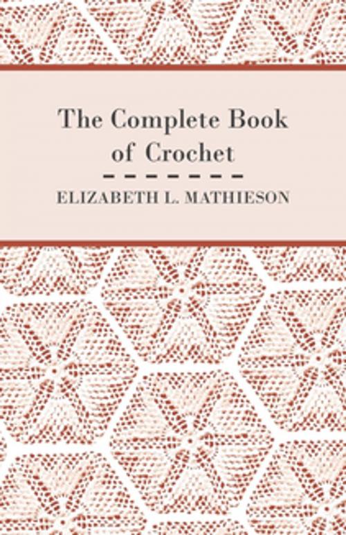 Cover of the book The Complete Book of Crochet by Elizabeth Mathieson, Read Books Ltd.