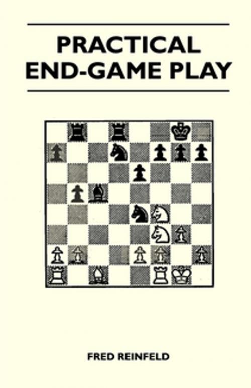 Cover of the book Practical End-Game Play by Fred Reinfeld, Read Books Ltd.