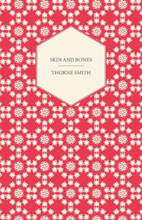 Cover of the book Skin and Bones by Thorne Smith, Read Books Ltd.