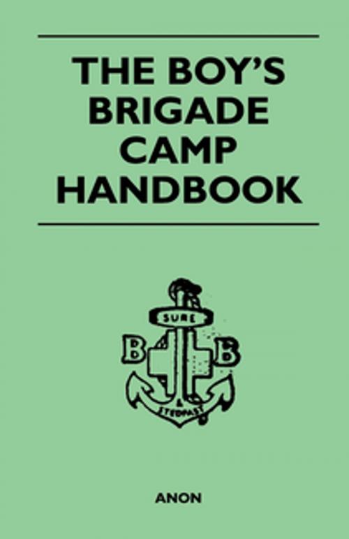 Cover of the book The Boy's Brigade Camp Handbook by Anon., Read Books Ltd.