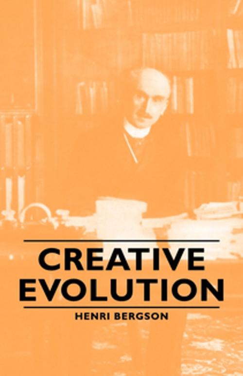 Cover of the book Creative Evolution by Henri Bergson, Read Books Ltd.