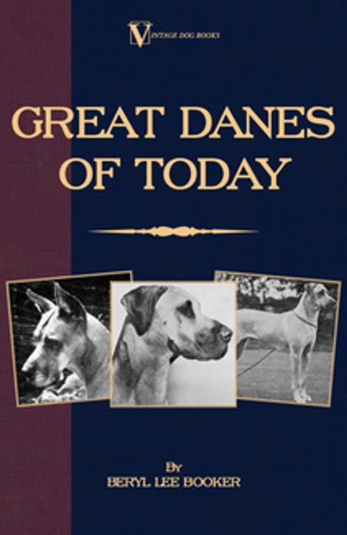 Cover of the book Great Danes of Today by Beryl Lee Booker, Read Books Ltd.