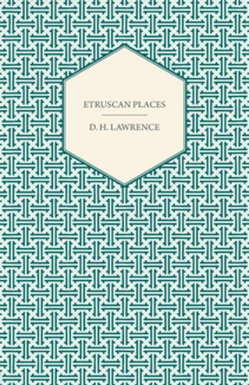 Cover of the book Etruscan Places by D. H. Lawrence, Read Books Ltd.