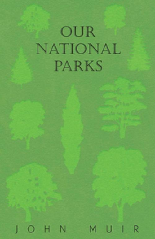 Cover of the book Our National Parks by John Muir, Read Books Ltd.