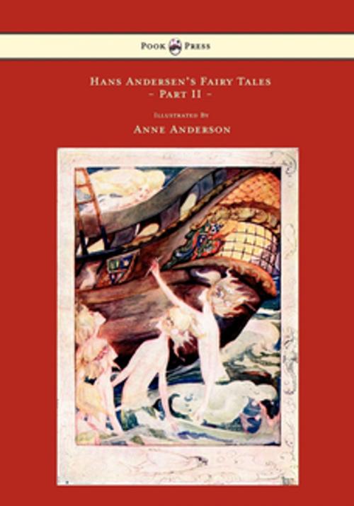Cover of the book Hans Andersen's Fairy Tales - Illustrated by Anne Anderson - Part II by Hans Christian Andersen, Read Books Ltd.
