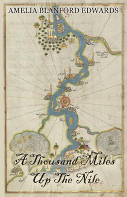 Cover of the book A Thousand Miles Up the Nile by Amelia Blanford Edwards, Read Books Ltd.