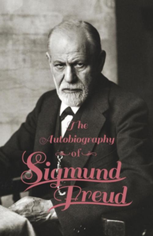 Cover of the book Autobiography - Sigmund Freud by Sigmund Freud, Read Books Ltd.