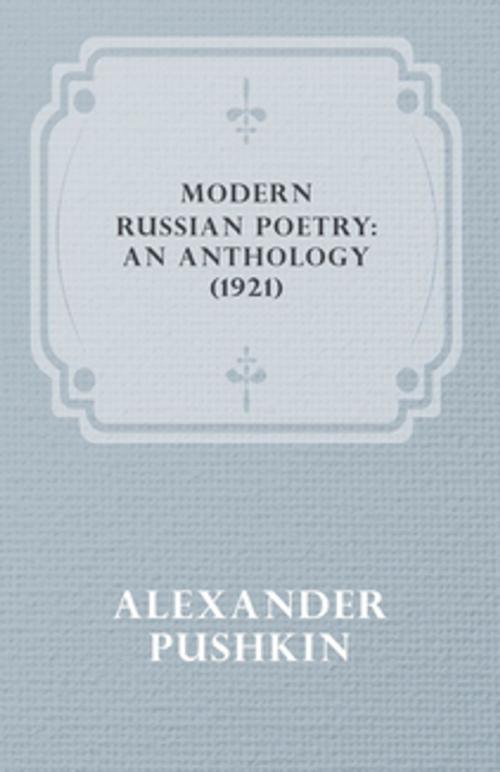 Cover of the book Modern Russian Poetry: An Anthology (1921) by Alexander Pushkin, Read Books Ltd.