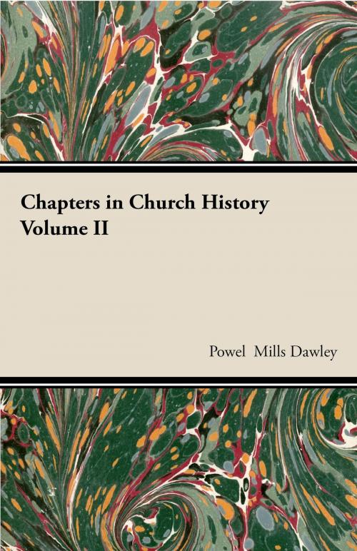 Cover of the book Chapters In Church History by Powel Mills Dawley, Read Books Ltd.