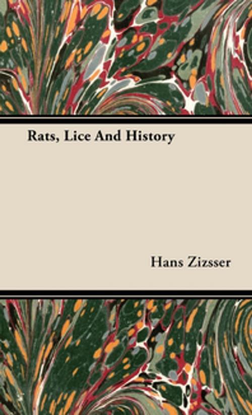 Cover of the book Rats, Lice and History by Hans Zizsser, Read Books Ltd.
