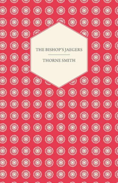 Cover of the book The Bishop's Jaegers by Thorne Smith, Read Books Ltd.