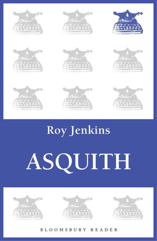 Cover of the book Asquith by Roy Jenkins, Bloomsbury Publishing