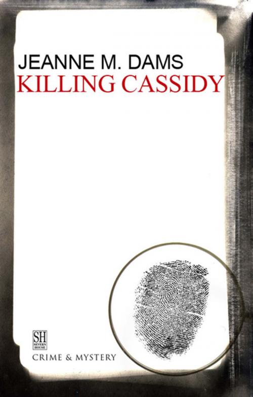 Cover of the book Killing Cassidy by Jeanne M. Dams, Severn House Publishers