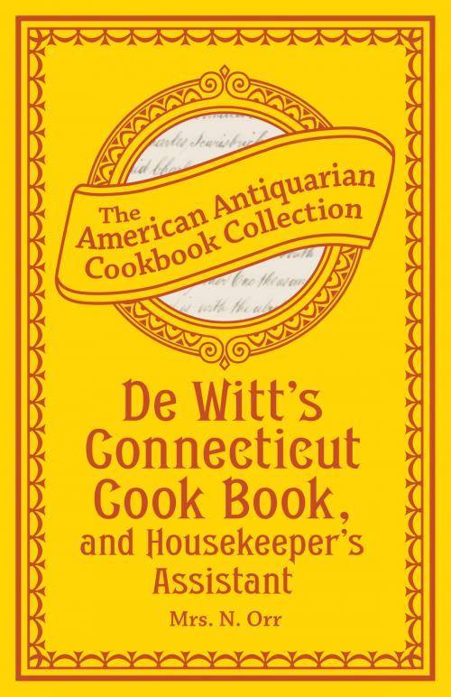 Cover of the book De Witt's Connecticut Cook Book, and Housekeeper's Assistant by Mrs. N. Orr, Andrews McMeel Publishing