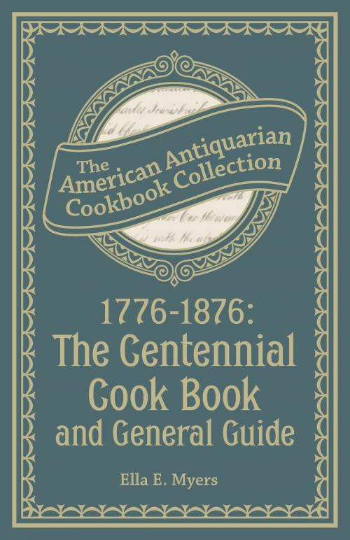 Cover of the book 1776-1876: The Centennial Cook Book and General Guide by Ella E. Myers, Andrews McMeel Publishing