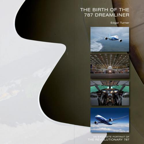 Cover of the book The Birth of the 787 Dreamliner by Edgar Turner, Andrews McMeel Publishing, LLC