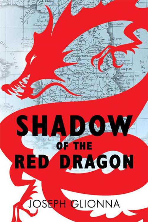 Cover of the book Shadow of the Red Dragon by Joseph Glionna, WestBow Press