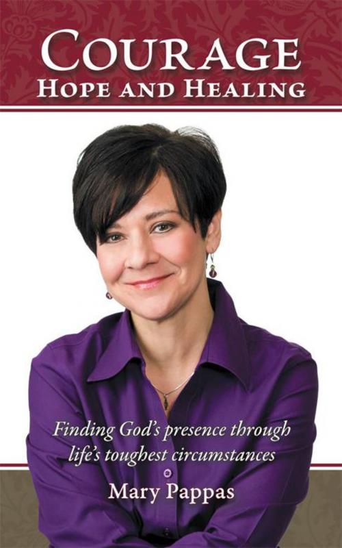 Cover of the book Courage, Hope and Healing by Mary Pappas, WestBow Press