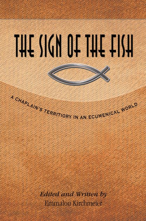 Cover of the book The Sign of the Fish by Emmalou Kirchmeier, WestBow Press