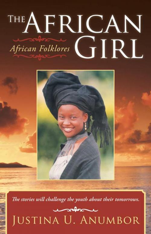 Cover of the book The African Girl by Justina U. Anumbor, WestBow Press