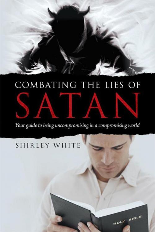 Cover of the book Combating the Lies of Satan by Shirley White, WestBow Press