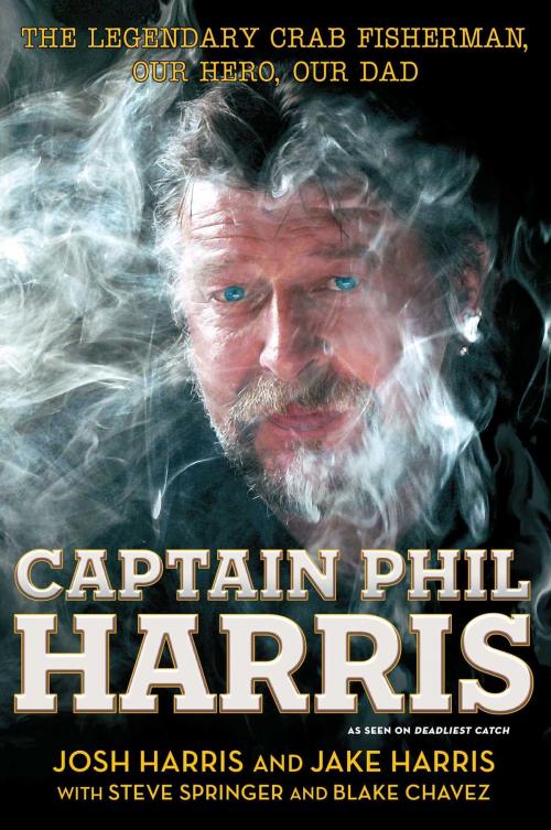 Cover of the book Captain Phil Harris by Josh Harris, Jake Harris, Blake Chavez, Steve Springer, Simon & Schuster