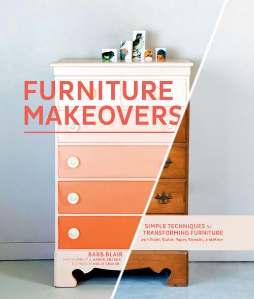 Cover of the book Furniture Makeovers by Barbara Blair, Chronicle Books LLC