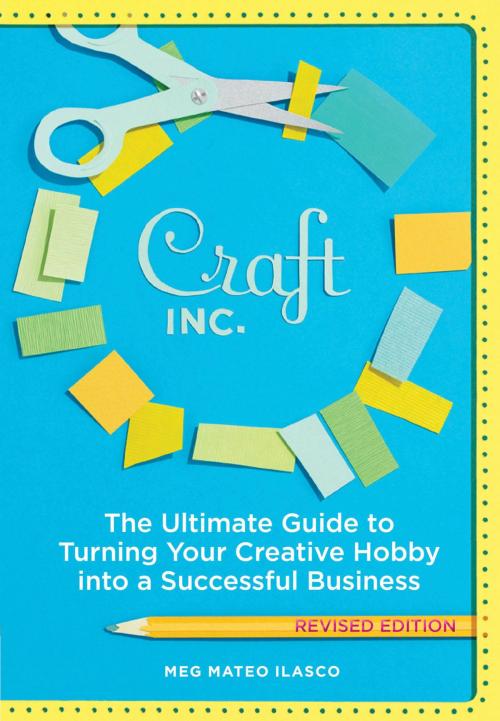 Cover of the book Craft, Inc. Revised Edition by Meg Mateo Ilasco, Chronicle Books LLC