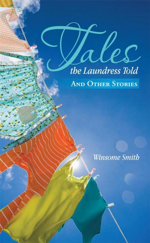 Cover of the book Tales the Laundress Told by Winsome Smith, Balboa Press AU