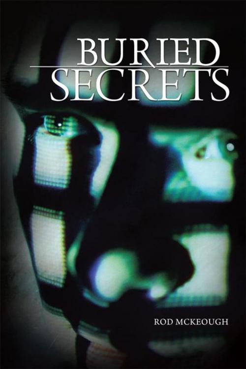 Cover of the book Buried Secrets by Rod McKeough, Balboa Press AU