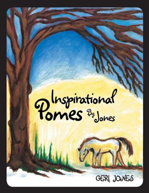 Cover of the book Inspirational Pomes by Jones by Geri Jones, Balboa Press