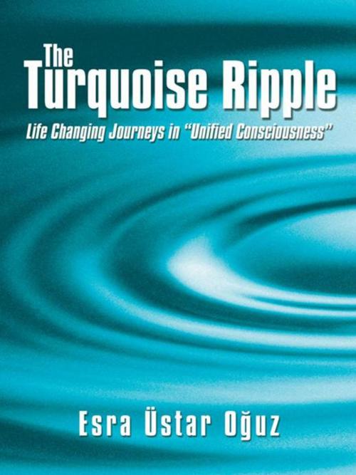 Cover of the book The Turquoise Ripple by Esra Üstar O?uz, Balboa Press