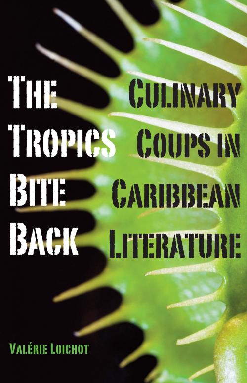 Cover of the book The Tropics Bite Back by Valérie Loichot, University of Minnesota Press