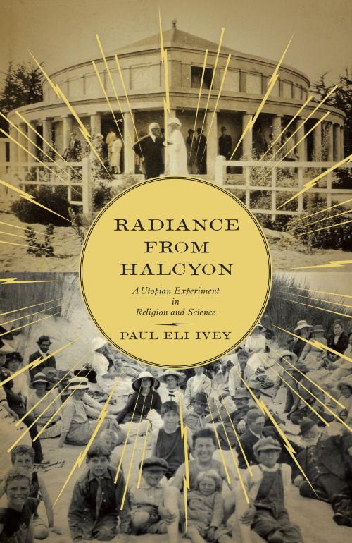 Cover of the book Radiance from Halcyon by Paul Eli Ivey, University of Minnesota Press