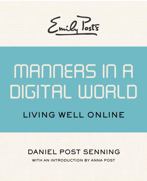 Cover of the book Emily Post's Manners in a Digital World by Daniel Post Senning, Open Road Media