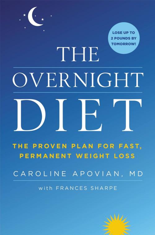 Cover of the book The Overnight Diet by Caroline Apovian, Grand Central Publishing