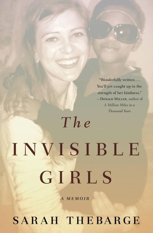 Cover of the book The Invisible Girls by Sarah Thebarge, FaithWords