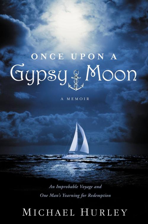 Cover of the book Once Upon a Gypsy Moon by Michael Hurley, Center Street