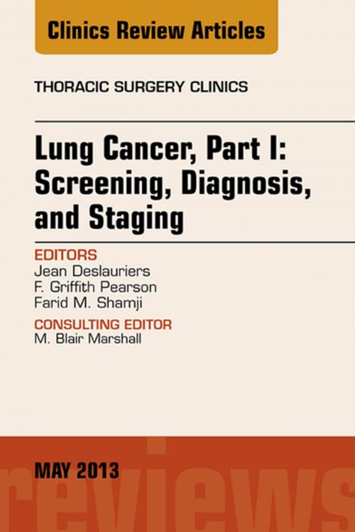 Cover of the book Lung Cancer, Part I: Screening, Diagnosis, and Staging, An Issue of Thoracic Surgery Clinics - E-Book by F. G. Pearson, MD, Jean Deslauriers, MD, FRCPS(C), CM, Farid M. Shamji, MD, FRCS ©, Elsevier Health Sciences
