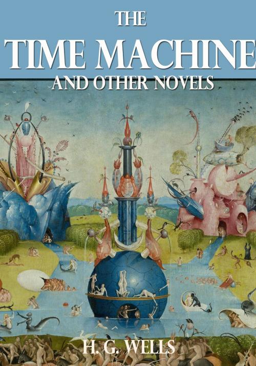 Cover of the book The Time Machine and Other Novels by H. G. Wells, eBookIt.com