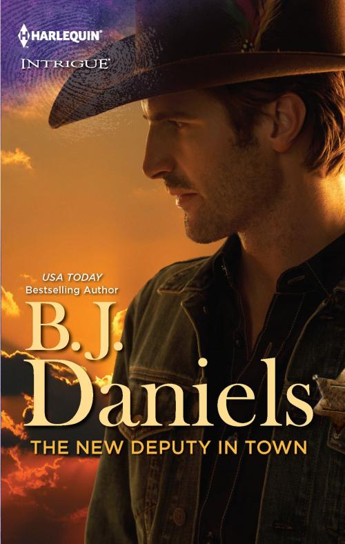 Cover of the book The New Deputy in Town by B.J. Daniels, Harlequin