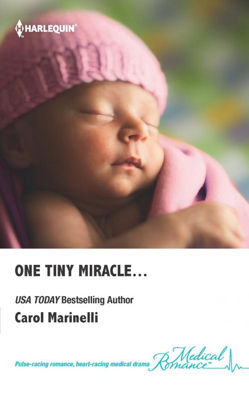 Cover of the book One Tiny Miracle... by Carol Marinelli, Harlequin