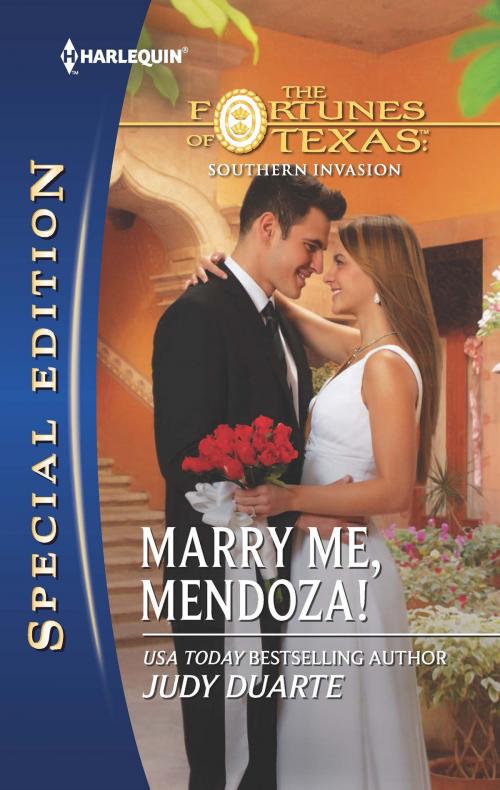 Cover of the book Marry Me, Mendoza! by Judy Duarte, Harlequin