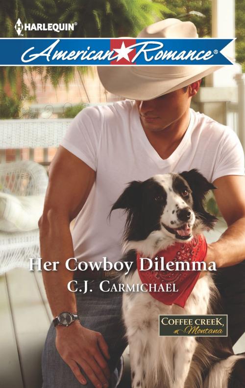 Cover of the book Her Cowboy Dilemma by C.J. Carmichael, Harlequin