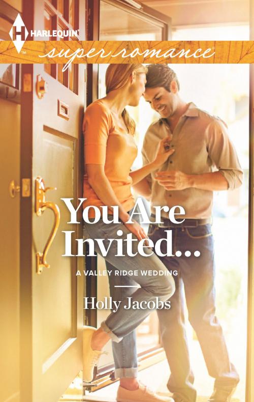 Cover of the book You Are Invited... by Holly Jacobs, Harlequin