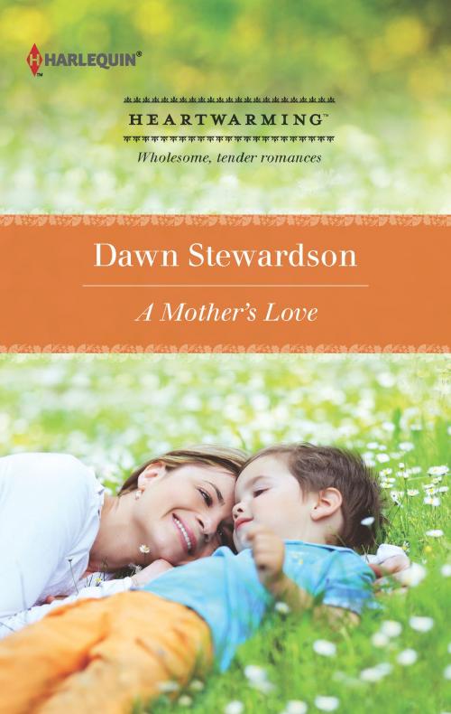 Cover of the book A Mother's Love by Dawn Stewardson, Harlequin