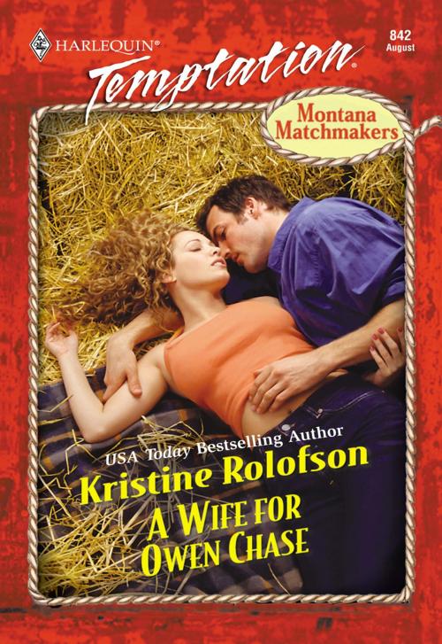 Cover of the book A Wife for Owen Chase by Kristine Rolofson, Harlequin