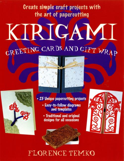 Cover of the book Kirigami Greeting Cards and Gift Wrap by Florence Temko, Tuttle Publishing