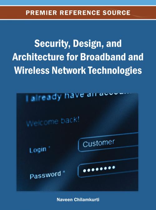 Cover of the book Security, Design, and Architecture for Broadband and Wireless Network Technologies by , IGI Global