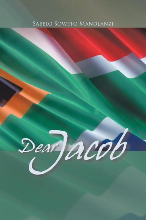Cover of the book Dear Jacob by Sabelo Soweto Mandlanzi, Trafford Publishing
